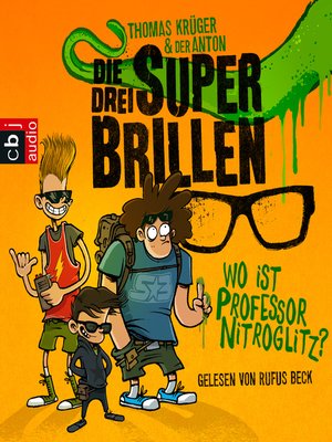 cover image of Die drei Superbrillen--Wo ist Professor Nitroglitz?